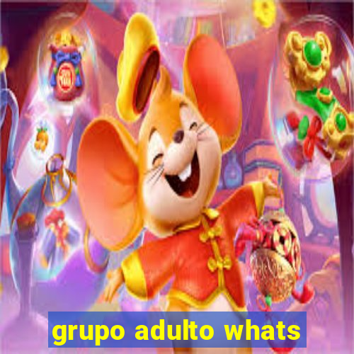 grupo adulto whats